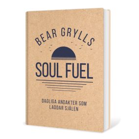 Soul Fuel - Bear Grylls